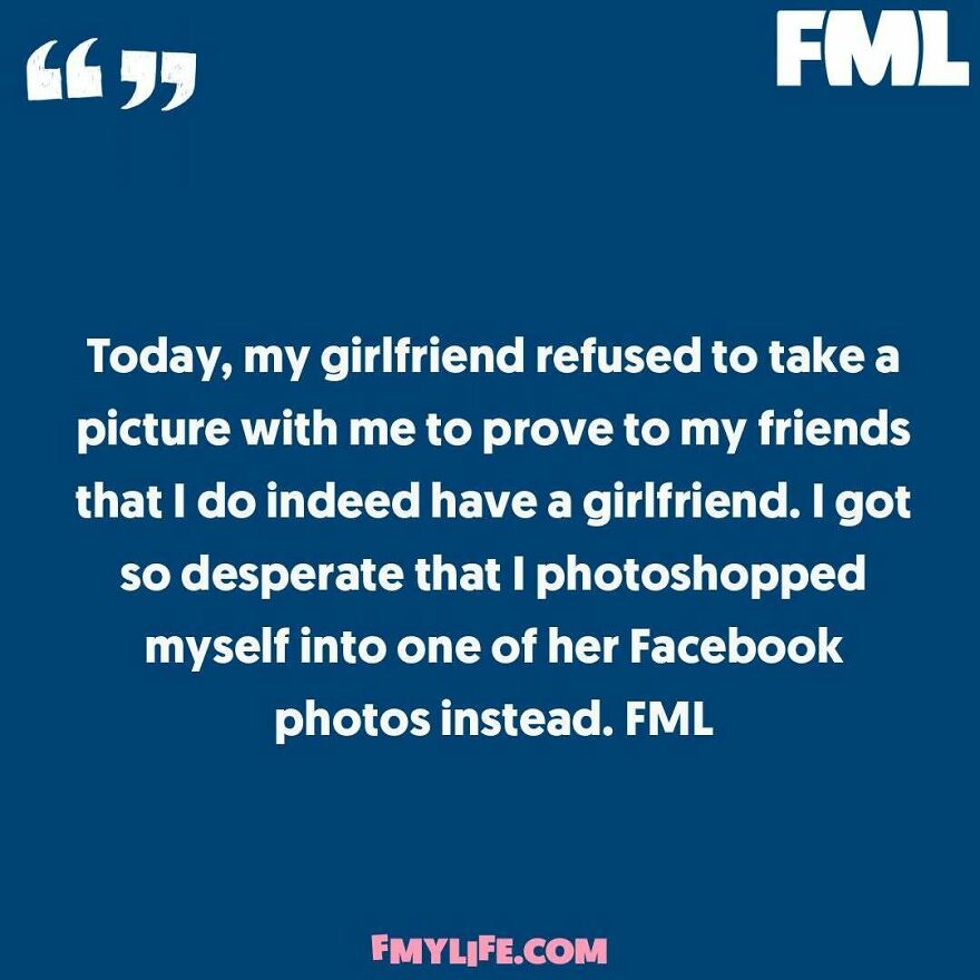 A ridiculous confession about photoshopping a girlfriend into a picture to prove she exists.