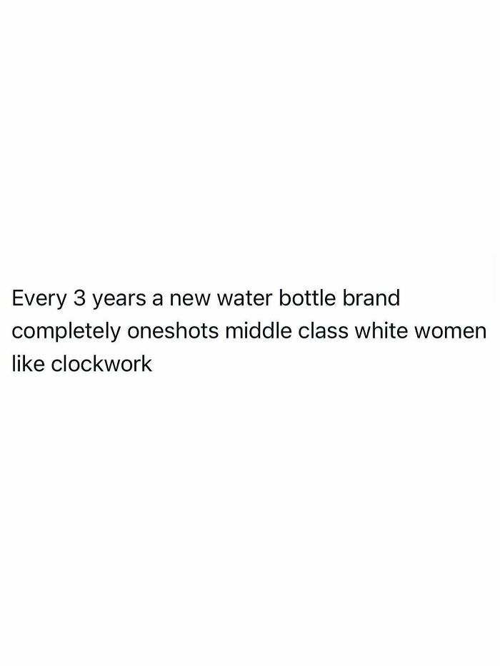 Funny post on being an adult: text about water bottle brands and middle-class white women.