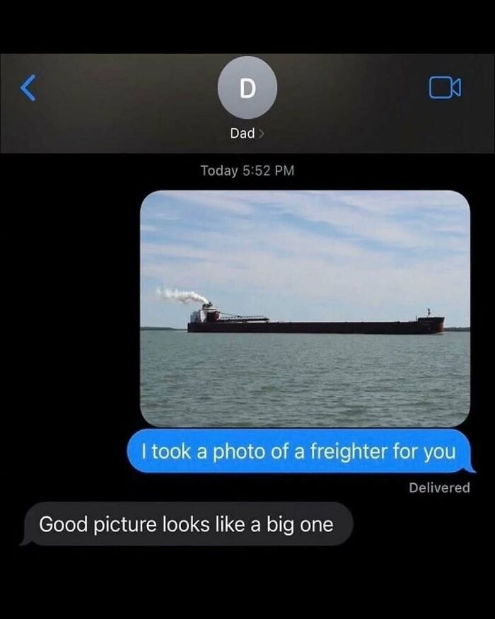 A cringe post of a text message exchange between a dad and child with a photo of a freighter and a comment 'Good picture looks like a big one'.