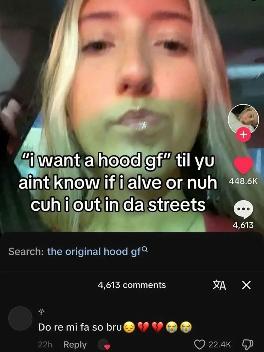 Funny screenshot of a TikTok with a girl lip-syncing about wanting a hood girlfriend, with a comment saying Do re mi fa so bru.