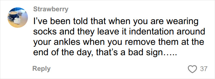 A comment describing sock indentations on ankles as a skin red flag for heart problems. A comment describing sock indentations on ankles as a skin red flag for heart problems.