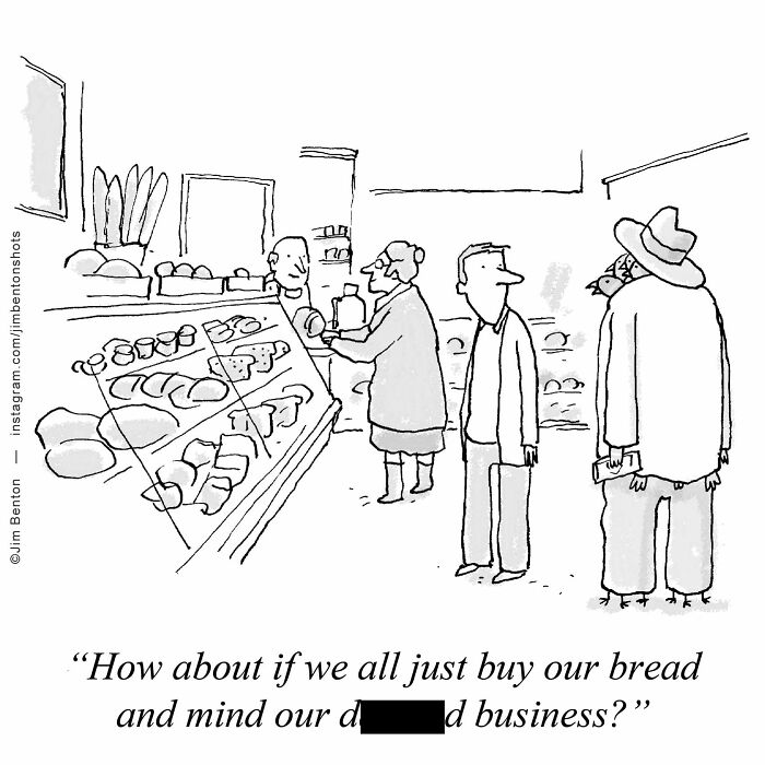 A New Yorker cartoon illustrating everyday absurdity, featuring a man in a grocery store saying, 'How about if we all just buy our bread and mind our d*** business?'