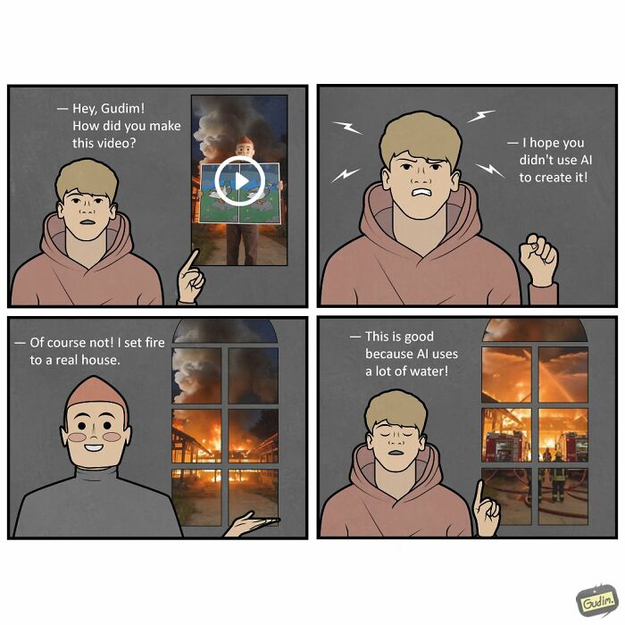 Absurd comic by Anton Gudim showing a person setting a house on fire to make a video, to save water from AI.