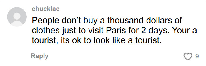 A comment on outfit mistakes American tourists make, stating tourists don't buy expensive clothes for short trips.