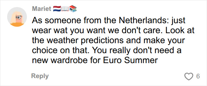A comment on outfit mistakes American tourists make, advising to wear what you want based on weather, not a new wardrobe.