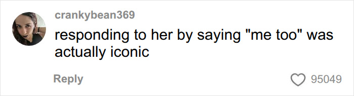 A comment on the Gym Karen incident saying, 'responding to her by saying 'me too' was actually iconic.'