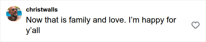 A comment on social media from christwalls, saying Now that is family and love. I’m happy for y’all for the man who ditches modern life. A comment on social media from christwalls, saying Now that is family and love. I’m happy for y’all for the man who ditches modern life.