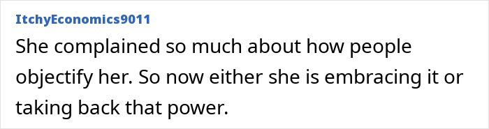 Reddit comment about a star embracing or taking back power with a sheer look, angering some fans. Reddit comment about a star embracing or taking back power with a sheer look, angering some fans.