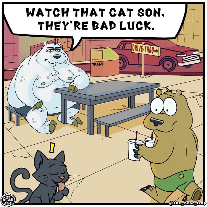 Hilarious animal comics: Two bears and a cat with a speech bubble saying, 'Watch that cat son, they're bad luck.'