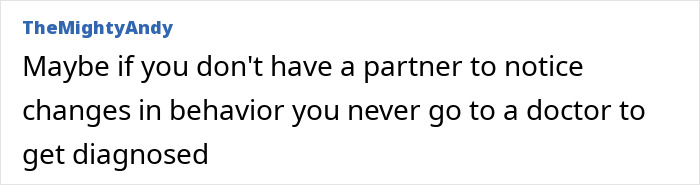 A comment suggesting lack of partner observation impacts early diagnosis of dementia in married people.