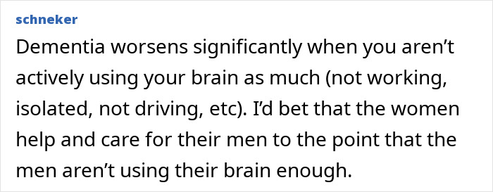 A comment discussing how dementia worsens with inactive brain use and how married women might affect men's brain activity.