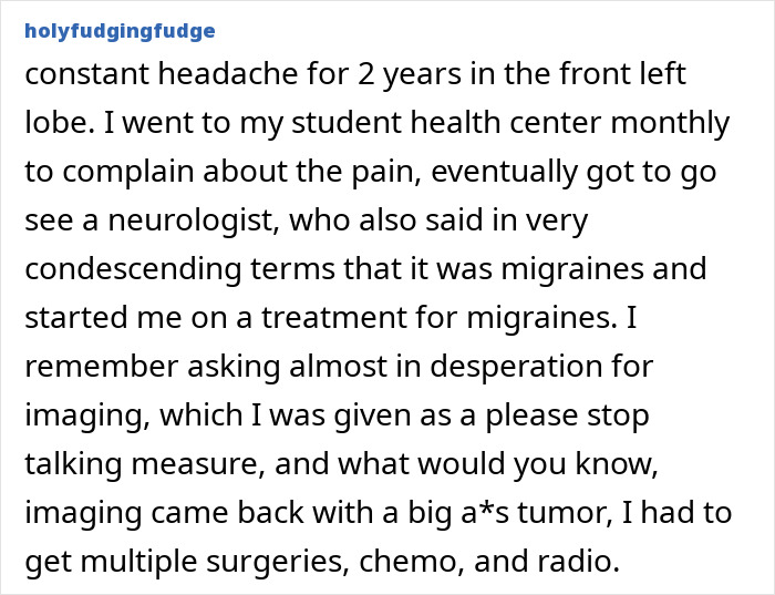 Holydingfudge details dismissing a constant headache as migraines, later discovering it was a tumor, a cancer symptom. Holydingfudge details dismissing a constant headache as migraines, later discovering it was a tumor, a cancer symptom.