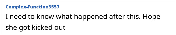 A comment expressing curiosity about the aftermath of a woman's scheme failing and hoping she was kicked out. A comment expressing curiosity about the aftermath of a woman's scheme failing and hoping she was kicked out.