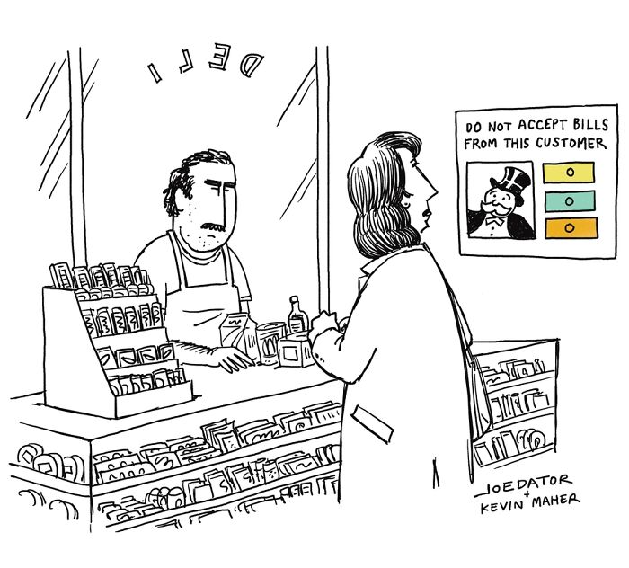 A brilliant single panel cartoon depicting a woman at a deli counter with a sign saying 'Do Not Accept Bills From This Customer'.