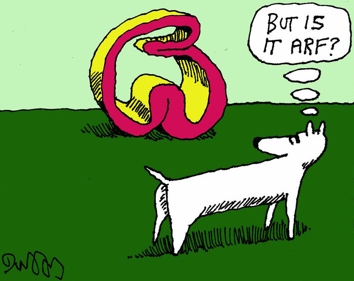 A dog thinks, But is it Arf?, looking at a large abstract sculpture in a dry and absurd cartoon by J.C. Duffy.