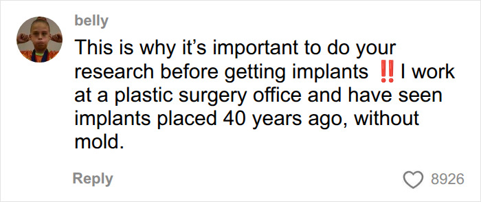 A comment from belly stressing the importance of research before getting breast implants to avoid mold. A comment from belly stressing the importance of research before getting breast implants to avoid mold.