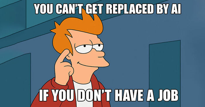 72 Funny And Relatable Memes For Anyone Who Loves Hating On AI