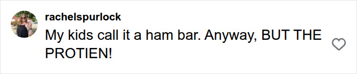 A social media comment from rachelspurlock calling a trendy snack food a ham bar and emphasizing the protein content.