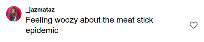 Social media comment mentioning meat stick epidemic