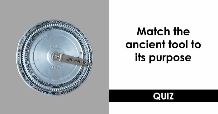 “How Well Do You Know Ancient History?”: Take The Challenge And Identify 18 Historic Tools