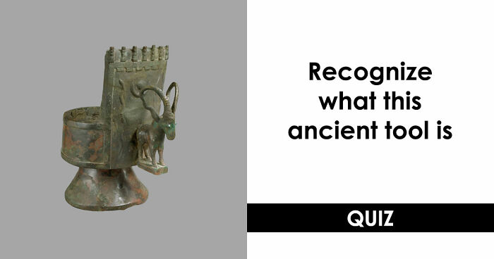 “How Well Do You Know Ancient History?”: Take The Challenge And Identify 18 Historic Tools