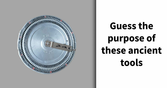 “How Well Do You Know Ancient History?”: Take The Challenge And Identify 18 Historic Tools