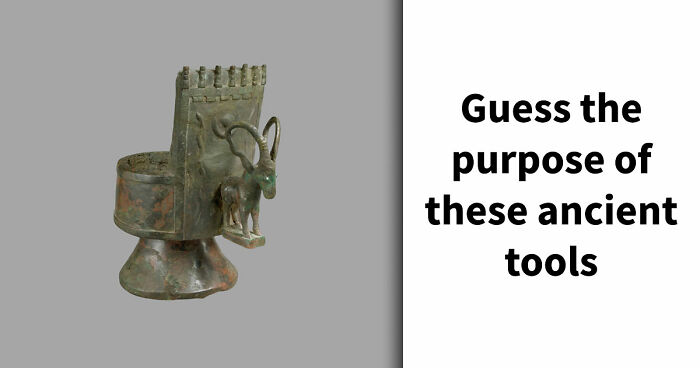 “How Well Do You Know Ancient History?”: Take The Challenge And Identify 18 Historic Tools