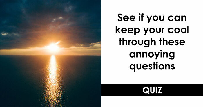 Prove You Can Outsmart These 16 Tricky Questions That Most People Get Annoyed At