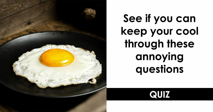 Prove You Can Outsmart These 16 Tricky Questions That Most People Get Annoyed At