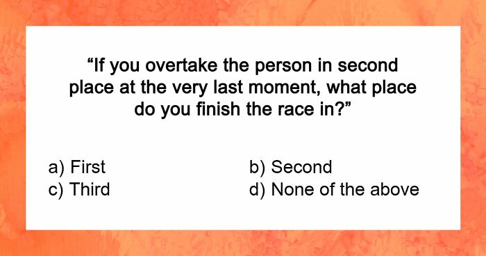 Prove You Can Outsmart These 16 Tricky Questions That Most People Get Annoyed At