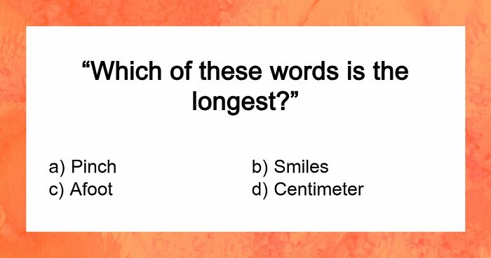 Prove You Can Outsmart These 16 Tricky Questions That Most People Get Annoyed At