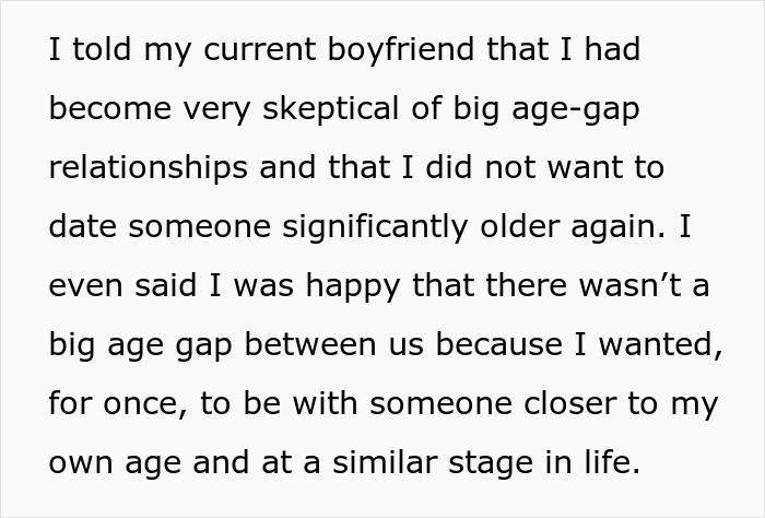 Screenshot of a text conversation: I told my current boyfriend that I had become very skeptical of big age-gap relationships, relating to a guy pretending to be younger. Screenshot of a text conversation: I told my current boyfriend that I had become very skeptical of big age-gap relationships, relating to a guy pretending to be younger.