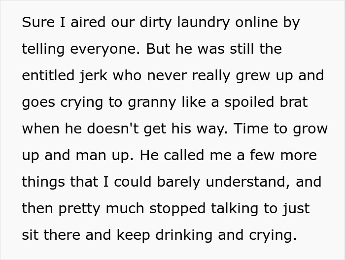 Text snippet about an entitled man crying to granny like a spoiled brat, losing more than he bargained for.