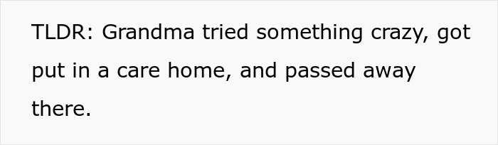 A screenshot with a TLDR summary about an entitled man's grandmother passing away in a care home.