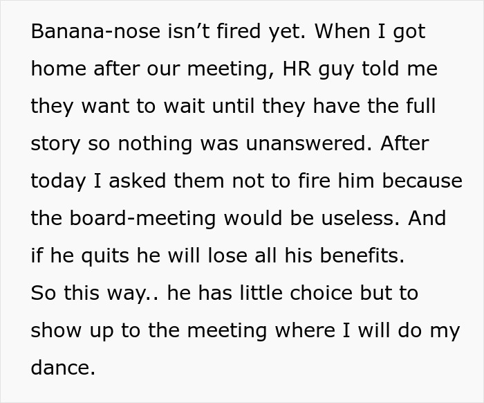 Text about a guy rejected by a coworker. Banana-nose isn't fired yet; HR wants a full story before his job ends. Text about a guy rejected by a coworker. Banana-nose isn't fired yet; HR wants a full story before his job ends.