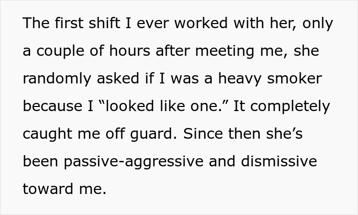 Text describing the 17-year-old's passive-aggressive behavior at work, causing made-up bullying claims. Text describing the 17-year-old's passive-aggressive behavior at work, causing made-up bullying claims.