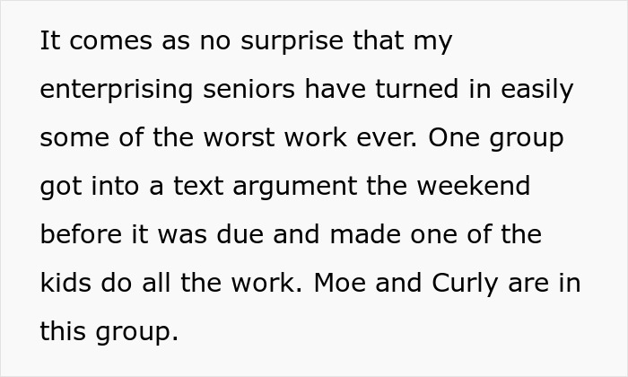 Lazy Seniors Force Classmates To Do All The Work, Teacher's Trap Blows Up In Their Faces Lazy Seniors Force Classmates To Do All The Work, Teacher's Trap Blows Up In Their Faces