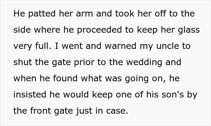 A man keeps the MIL's glass full to distract her, warning the uncle to secure the gate before the wedding. A man keeps the MIL's glass full to distract her, warning the uncle to secure the gate before the wedding.