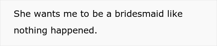 A woman seeking apology for college fund issue, family says to move on, shown by text about being a bridesmaid. A woman seeking apology for college fund issue, family says to move on, shown by text about being a bridesmaid.