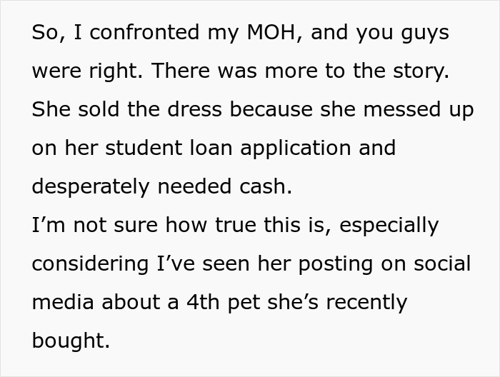 Bride shocked: The bride confronts her MOH about replacing the dress, revealing the reason. Bride shocked: The bride confronts her MOH about replacing the dress, revealing the reason.