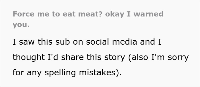 Screenshot of text: Teen shows friend forced to eat what she doesn't want and warns about forcing her to eat meat. Screenshot of text: Teen shows friend forced to eat what she doesn't want and warns about forcing her to eat meat.