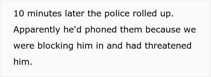 Text detailing how police arrived after an annoying driver called them during a parking war.