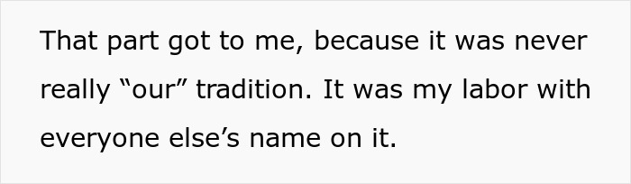 A screenshot of text stating it was never really 'our' tradition, but labor with everyone else's name on it, explaining the Mom's B-Day refusal. A screenshot of text stating it was never really 'our' tradition, but labor with everyone else's name on it, explaining the Mom's B-Day refusal.