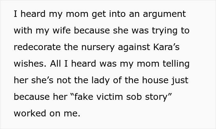 A man refuses to house his mom, learning she harassed his wife over past trauma, overhears an argument.