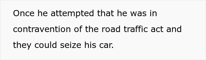 Text describing the legal seizure of a car due to a driver's contravention of the road traffic act.