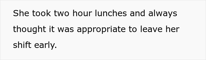 Text snippet: Lazy manager fires student worker for taking two-hour lunches and leaving early.