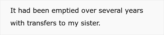 Text snippet: college fund emptied with transfers to sister, Woman wants an apology for college fund Text snippet: college fund emptied with transfers to sister, Woman wants an apology for college fund