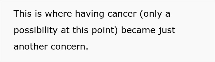 Man horrified by cancer; the possibility of cancer became just another concern, highlighting spousal expectations.