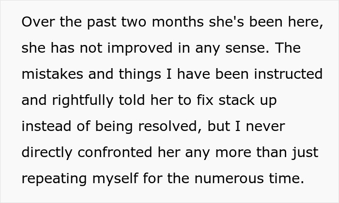 Text describing how a 19YO colleague's work performance has not improved, amidst a 17YO's made-up bullying claims. Text describing how a 19YO colleague's work performance has not improved, amidst a 17YO's made-up bullying claims.
