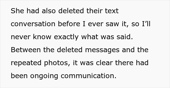 A cheating wife deleted text messages; the affair continued despite her claims it was over. A cheating wife deleted text messages; the affair continued despite her claims it was over.